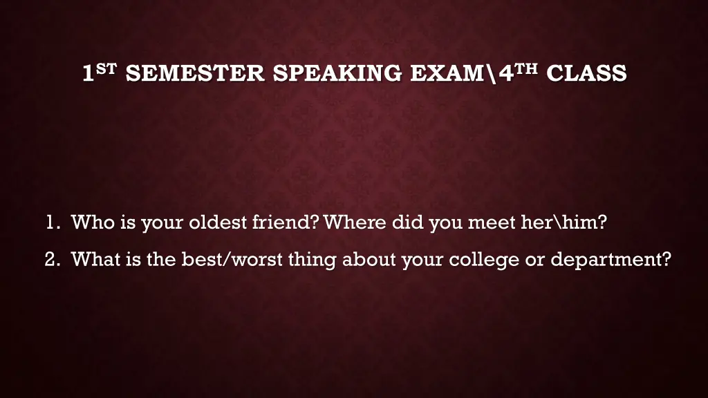 1 st semester speaking exam 4 th class 7