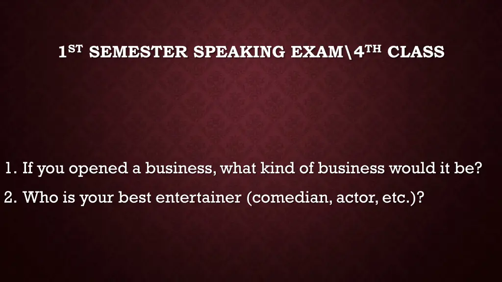 1 st semester speaking exam 4 th class 9