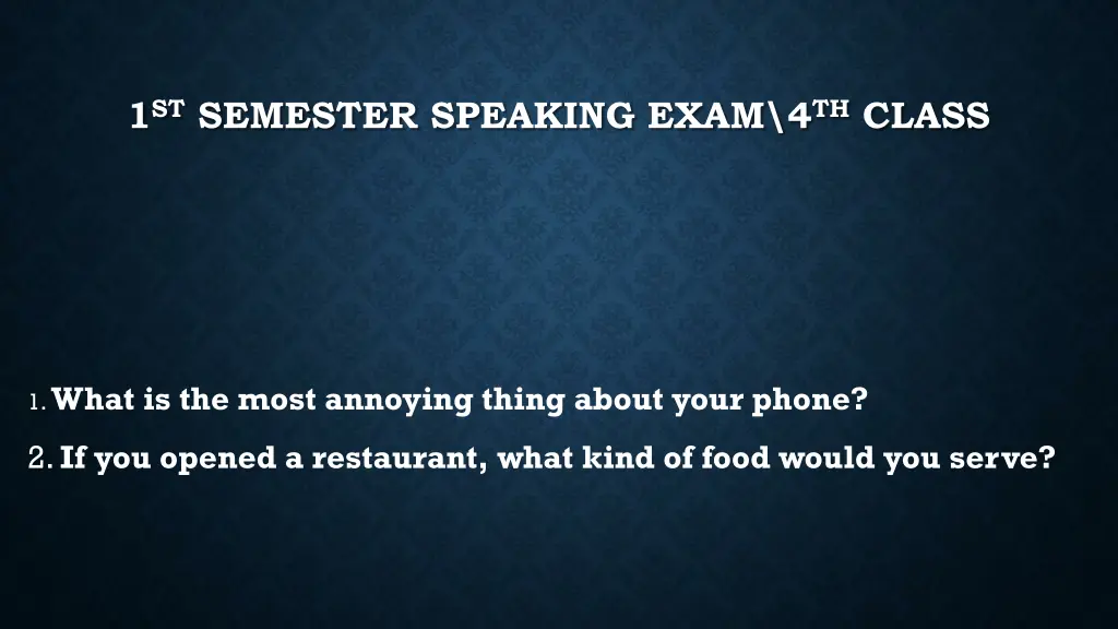 1 st semester speaking exam 4 th class 10