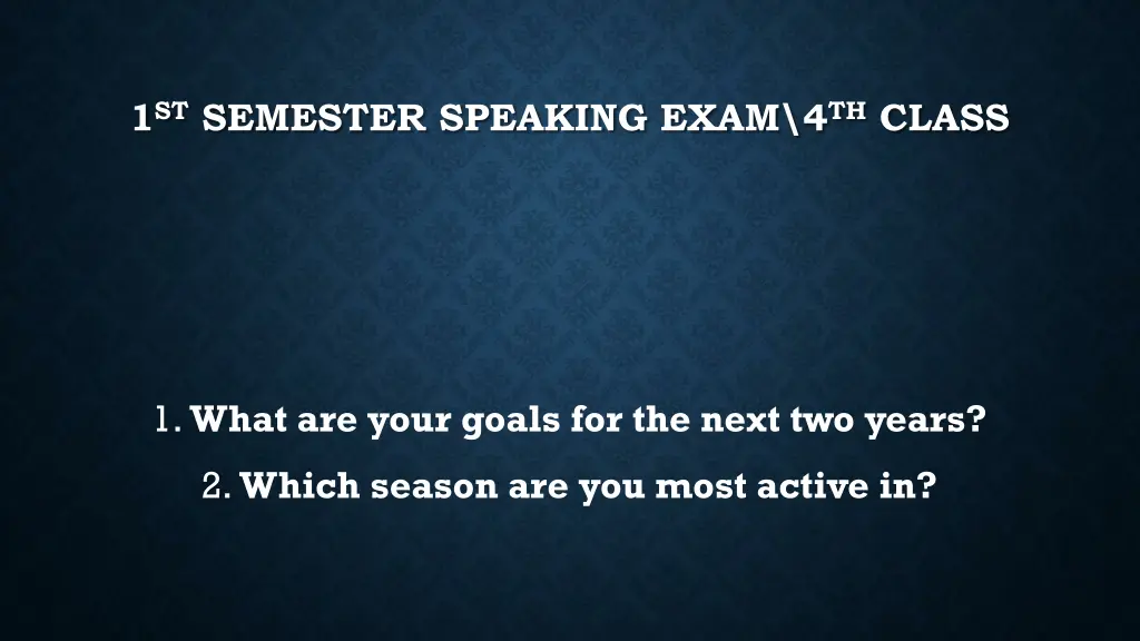 1 st semester speaking exam 4 th class 14