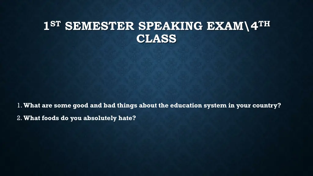 1 st semester speaking exam 4 th class 19