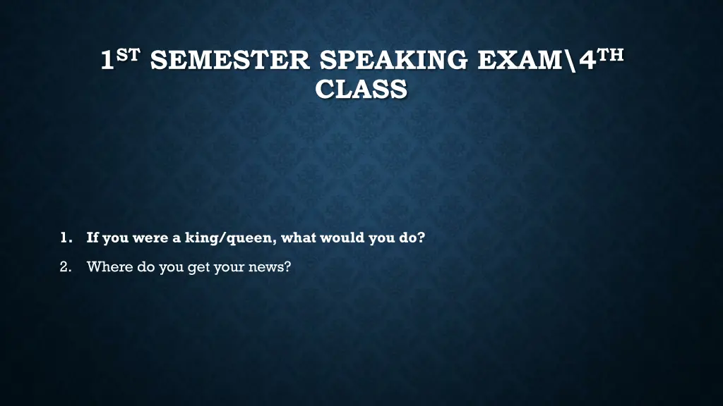 1 st semester speaking exam 4 th class 21