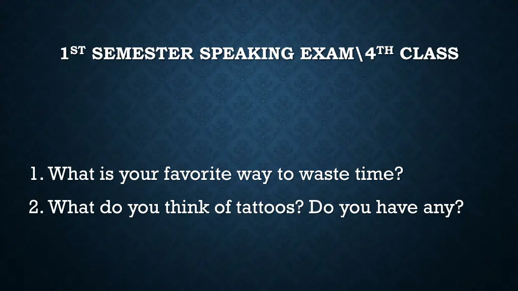 1 st semester speaking exam 4 th class 27