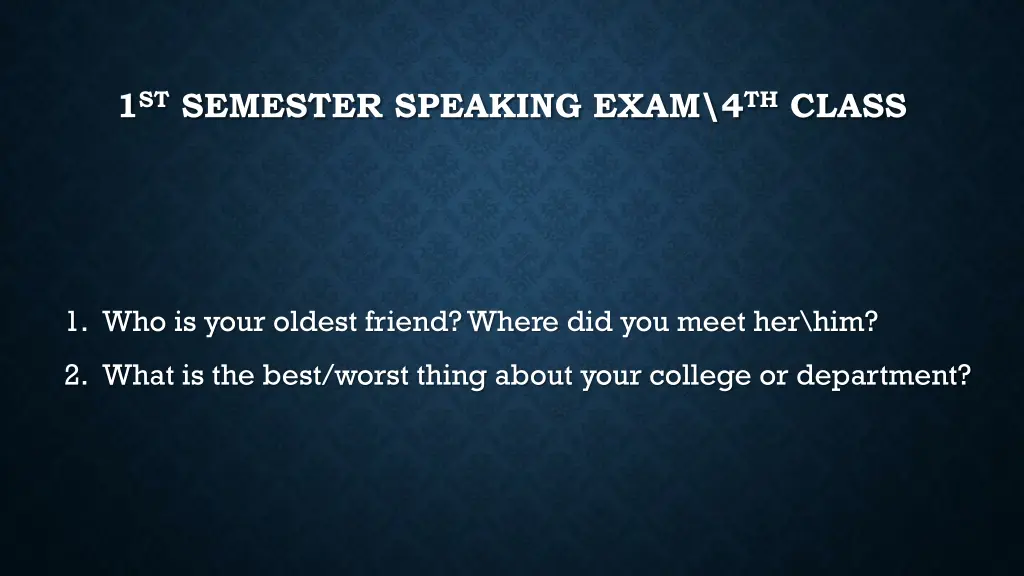 1 st semester speaking exam 4 th class 30