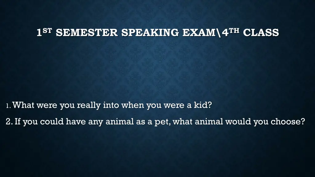 1 st semester speaking exam 4 th class 31