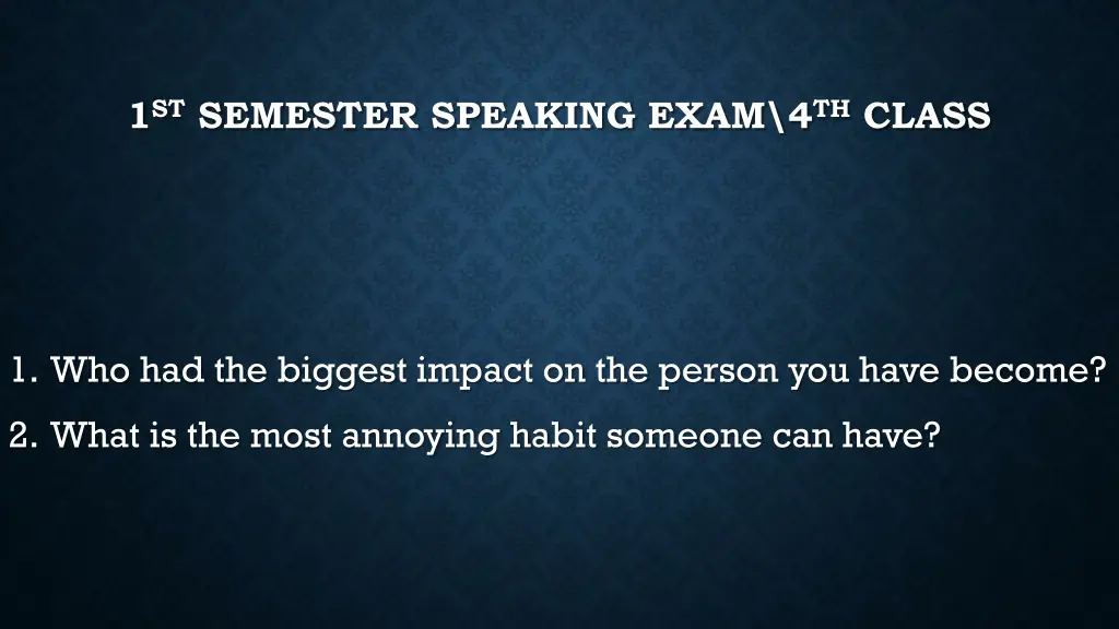 1 st semester speaking exam 4 th class 34
