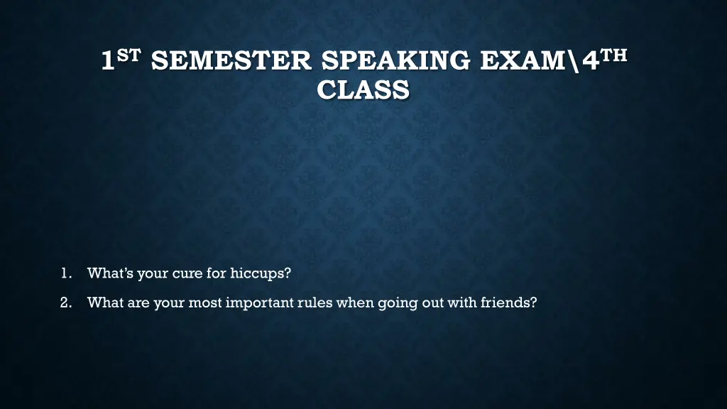 1 st semester speaking exam 4 th class 37