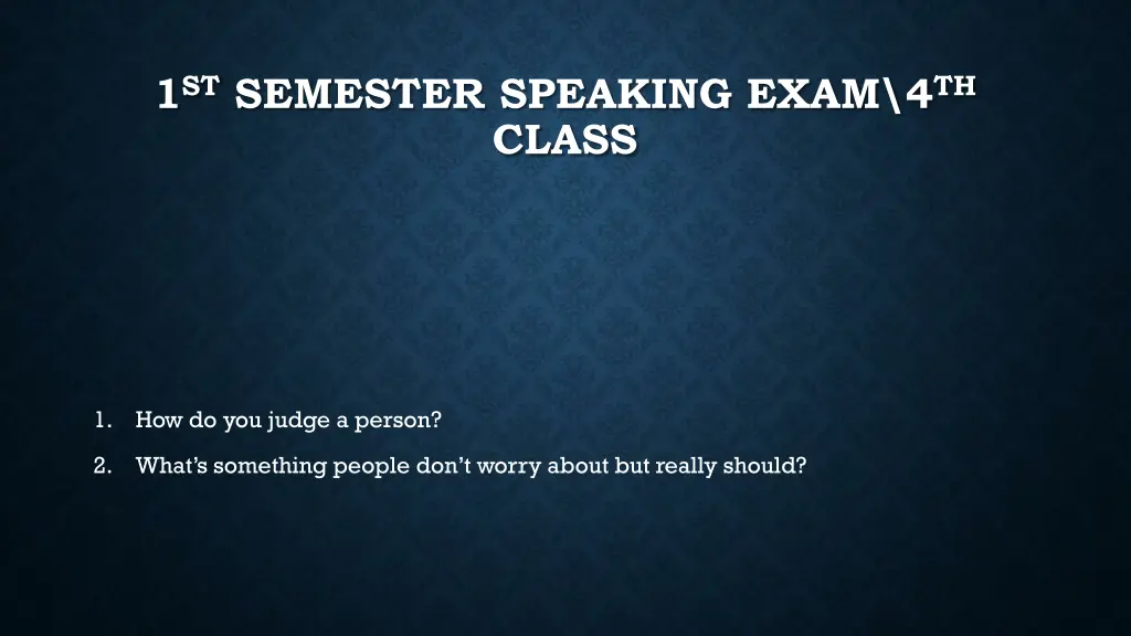 1 st semester speaking exam 4 th class 38