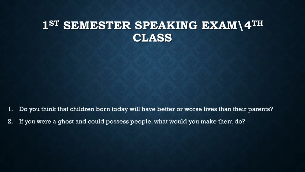 1 st semester speaking exam 4 th class 39