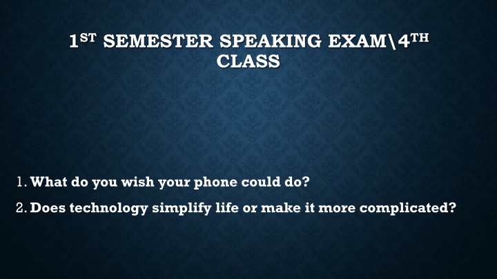 1 st semester speaking exam 4 th class