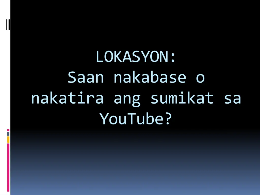 lokasyon saan nakabase o nakatira ang sumikat