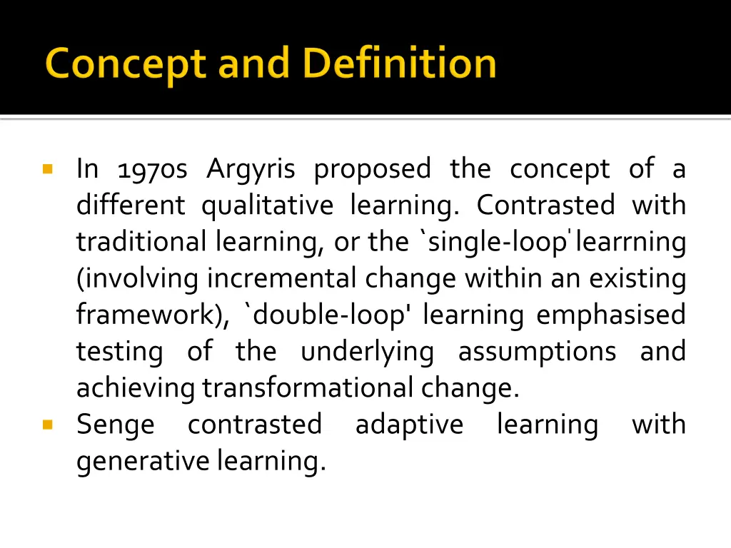 in 1970s argyris proposed the concept
