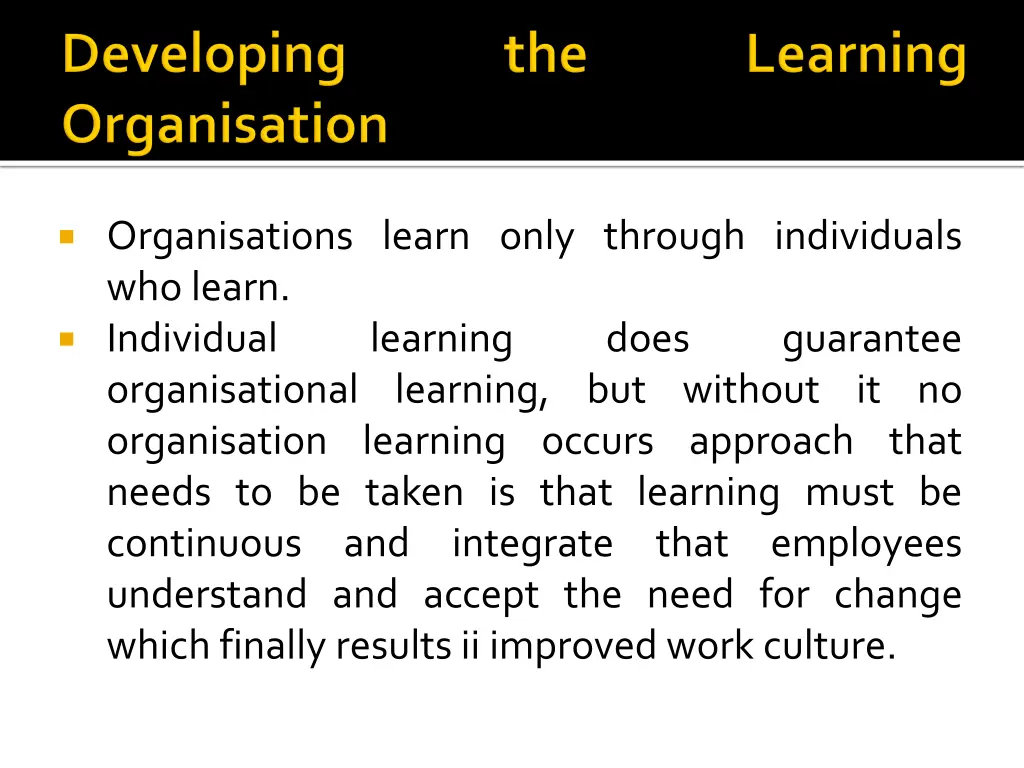 organisations learn only through individuals