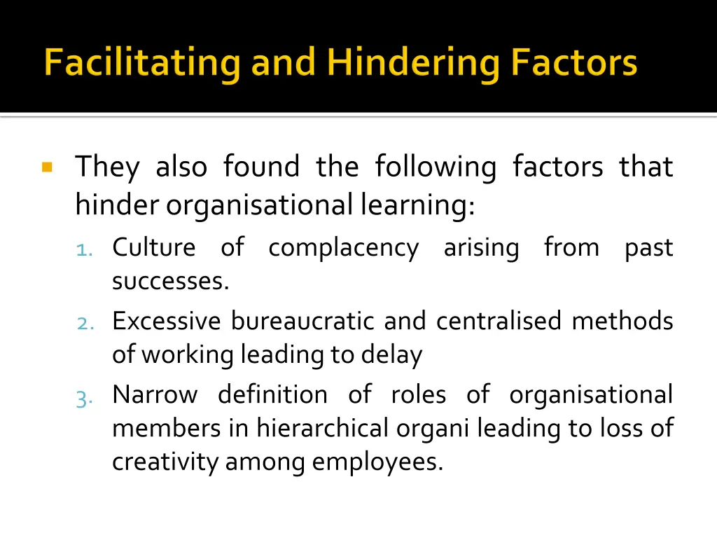 they also found the following factors that
