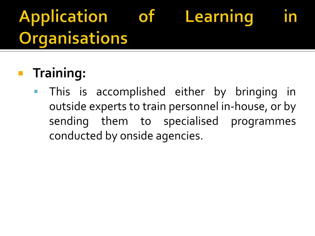 training this is accomplished either by bringing