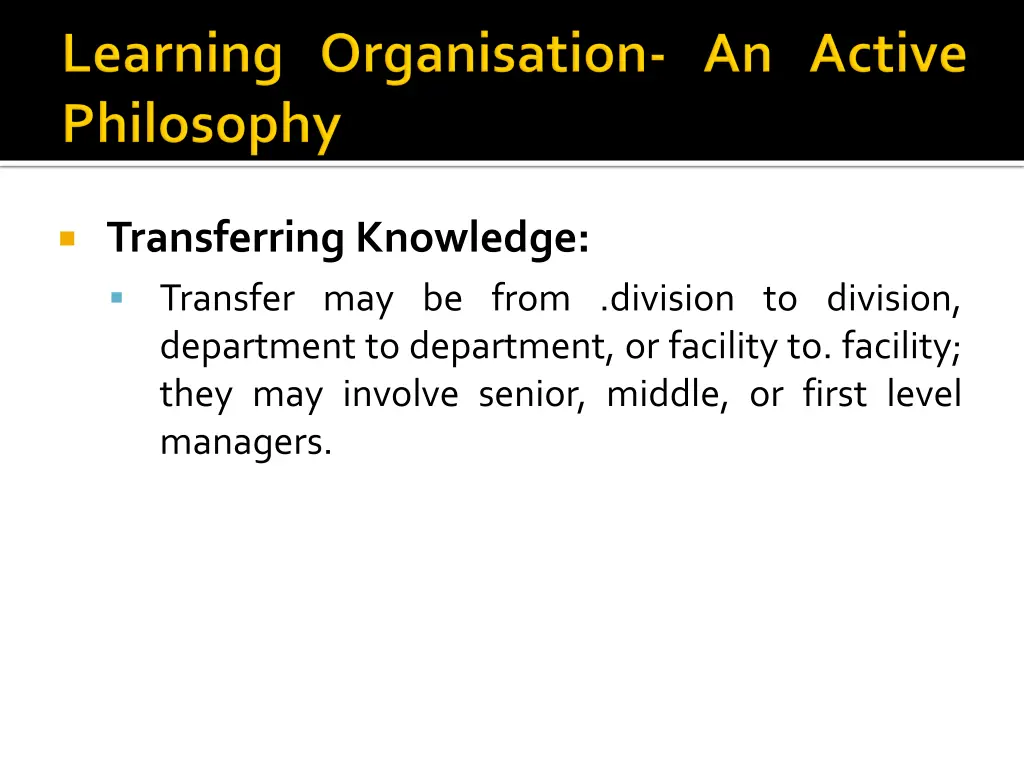 transferring knowledge transfer may be from
