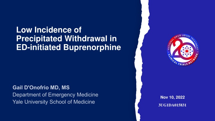 low incidence of precipitated withdrawal