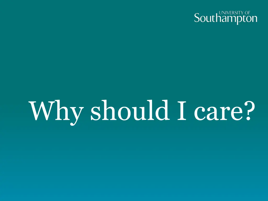 why should i care