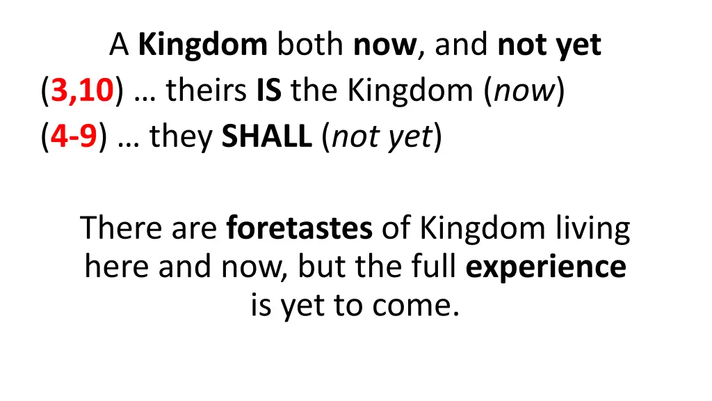 a kingdom both now and not yet 3 10 theirs