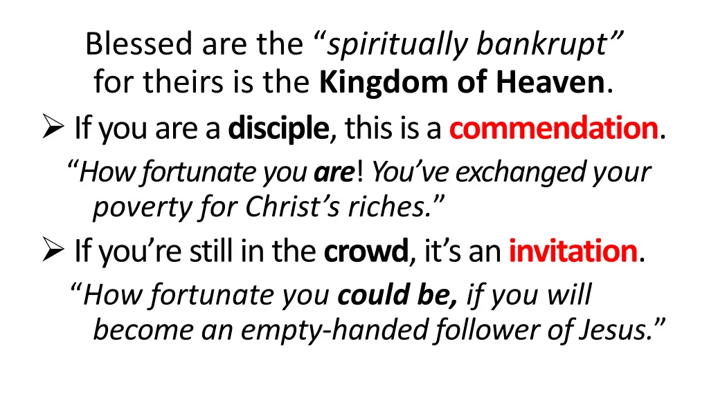blessed are the spiritually bankrupt for theirs