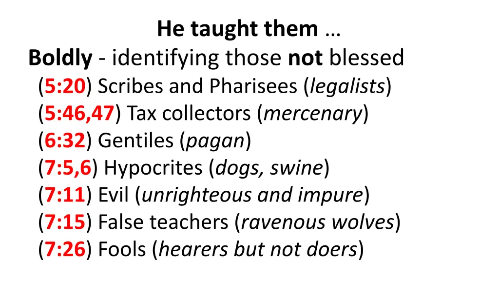he taught them 1