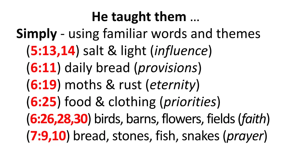 he taught them 2