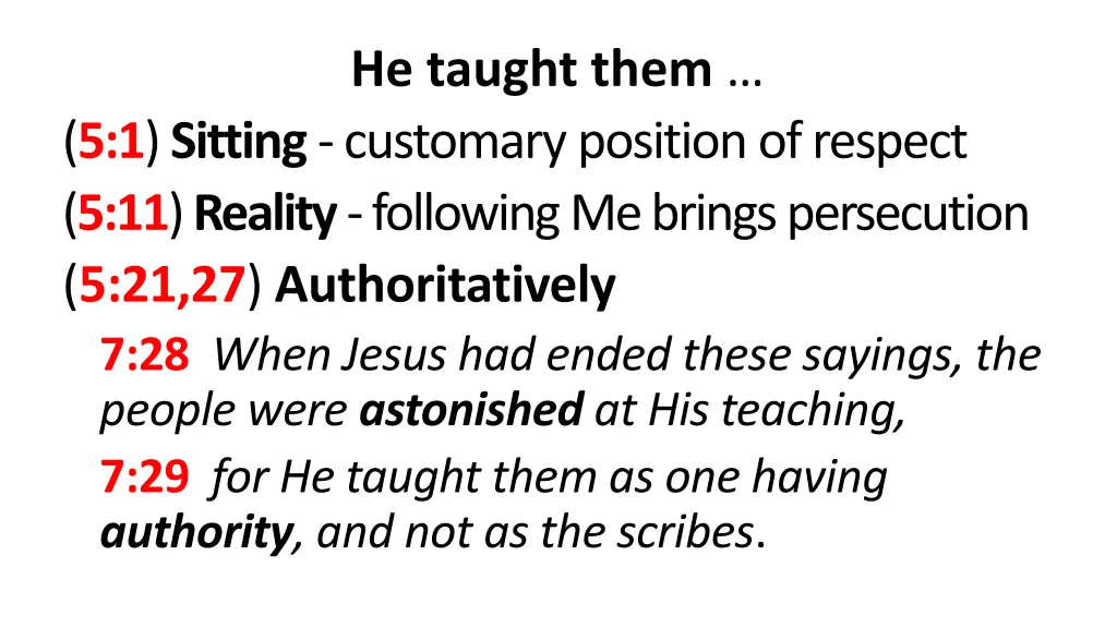 he taught them
