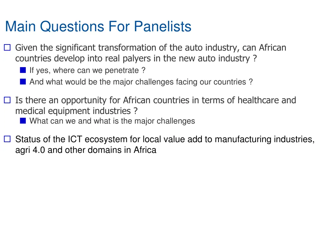 main questions for panelists