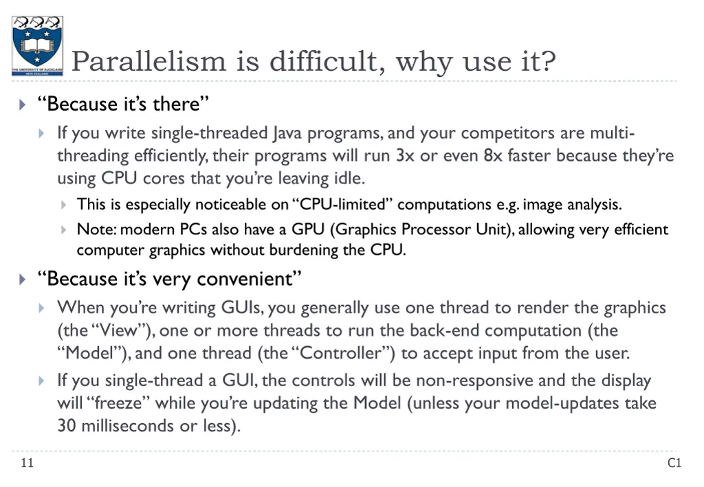 parallelism is difficult why use it