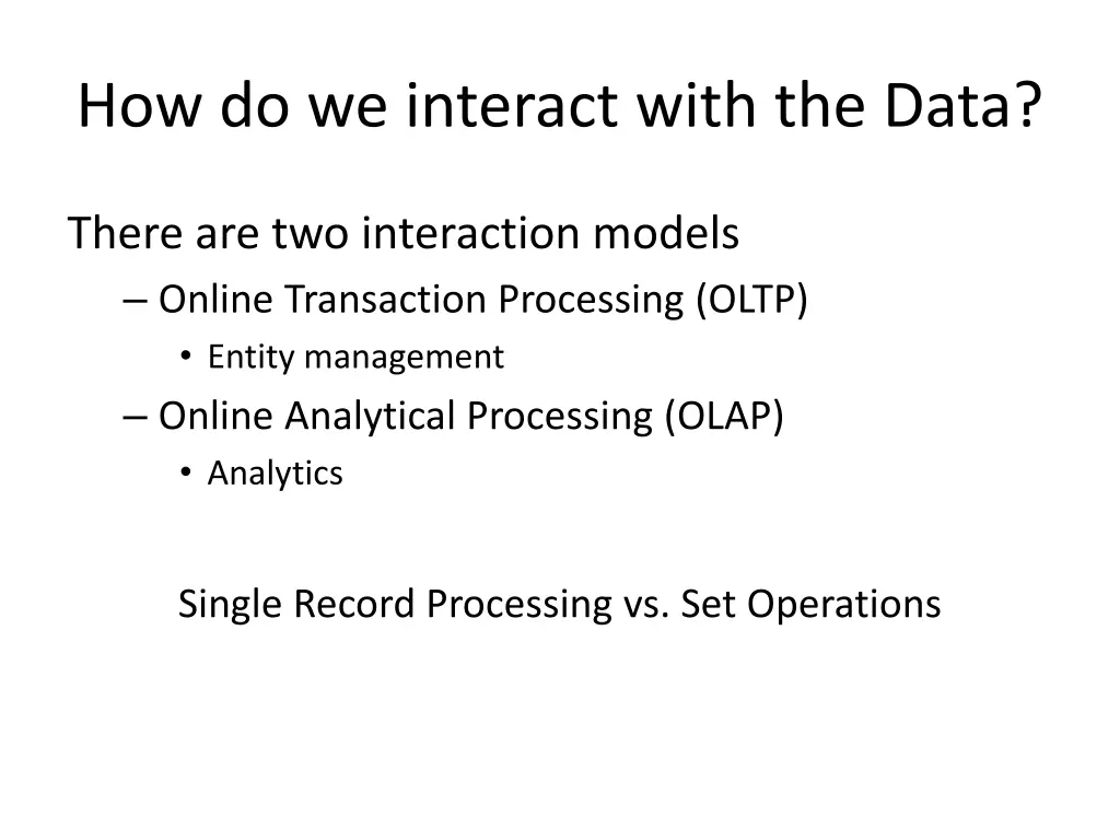 how do we interact with the data