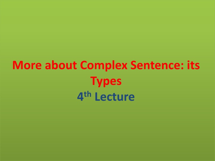 more about complex sentence its types 4 th lecture