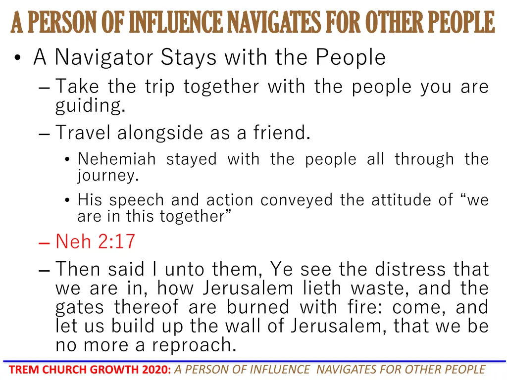 a person of influence navigates for other people 13