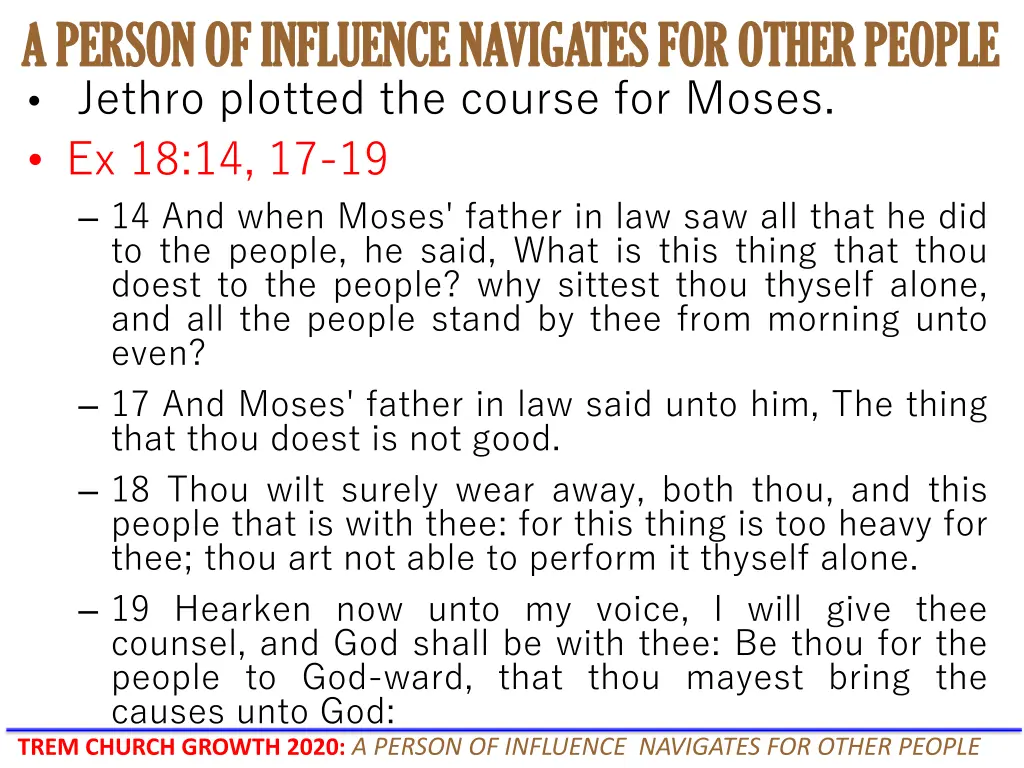 a person of influence navigates for other people 8