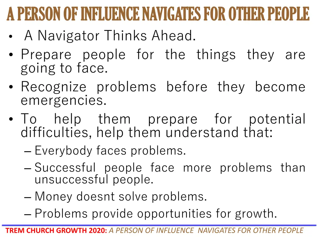 a person of influence navigates for other people 9