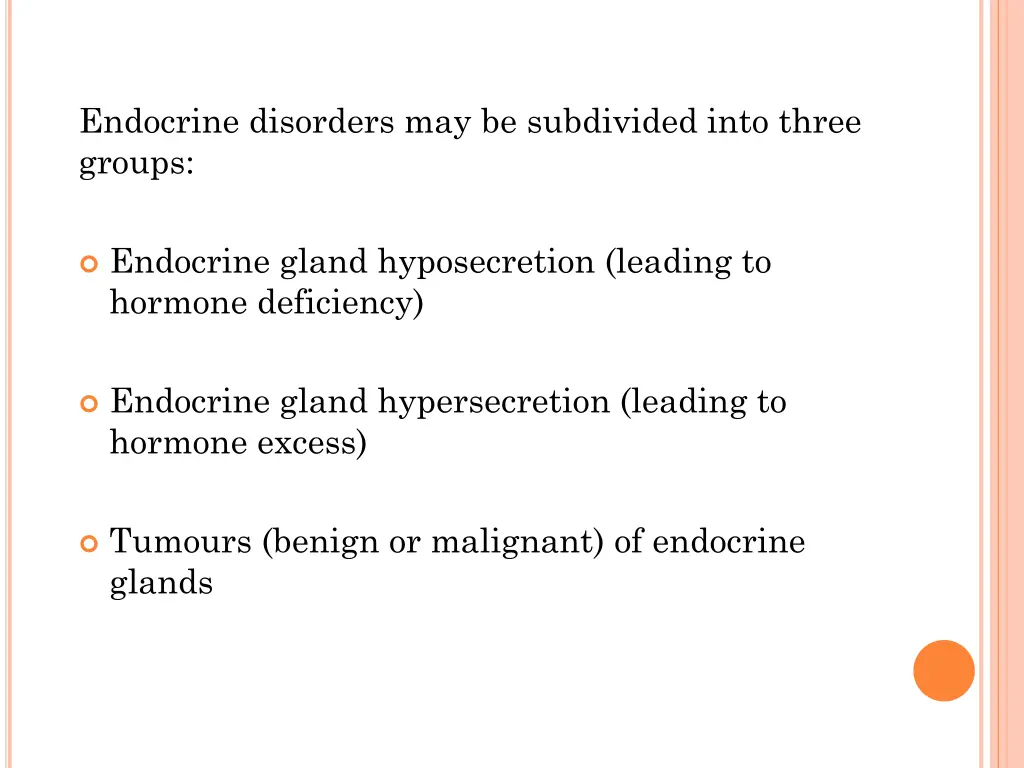 endocrine disorders may be subdivided into three