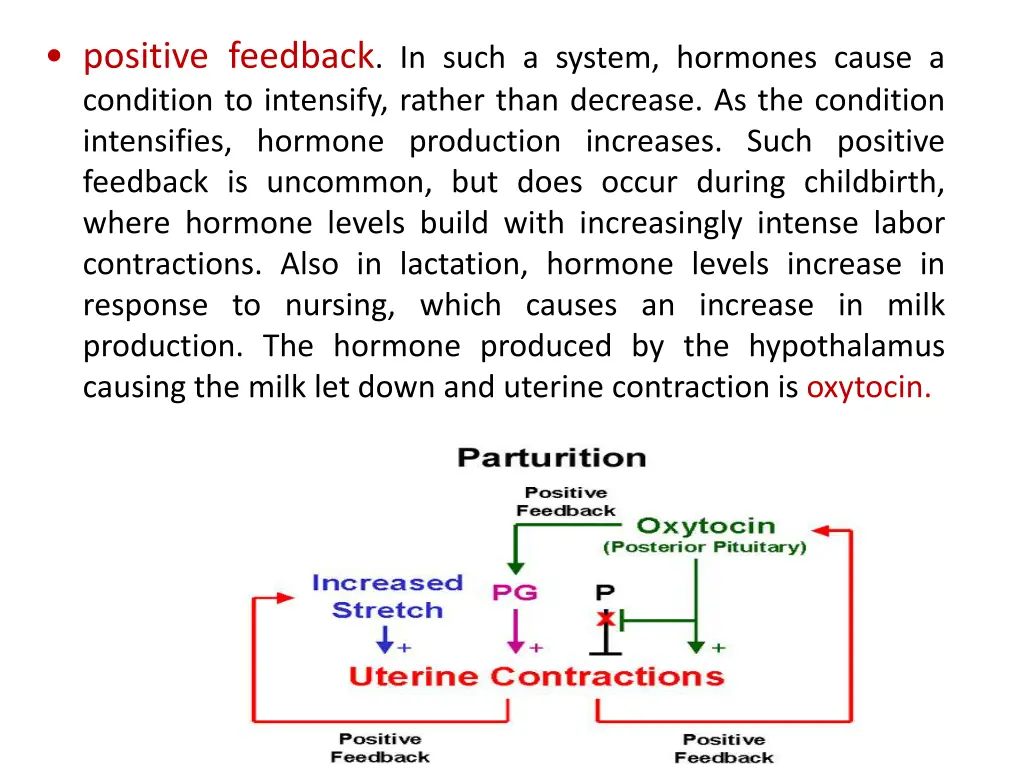 positive feedback in such a system hormones cause