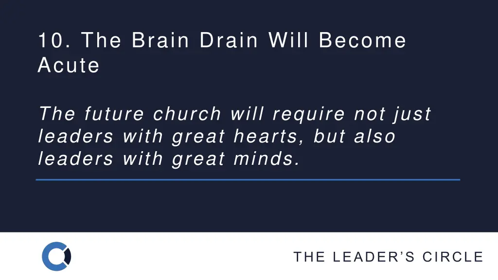 10 the brain drain will become acute