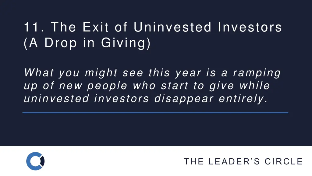 11 the exit of uninvested investors a drop