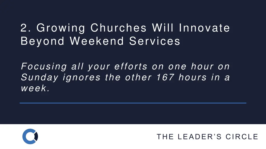 2 growing churches will innovate beyond weekend