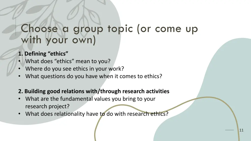 choose a group topic or come up with your own