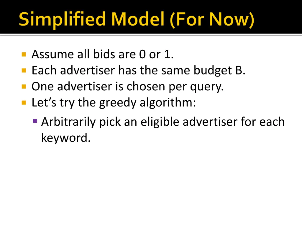 assume all bids are 0 or 1 each advertiser