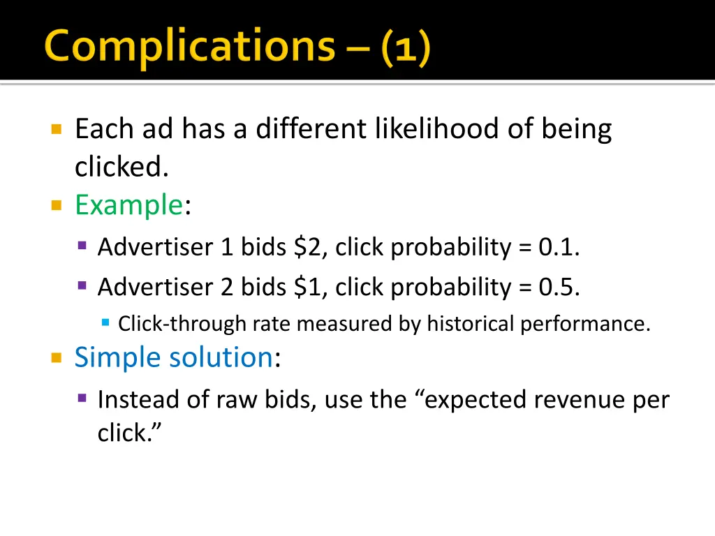 each ad has a different likelihood of being