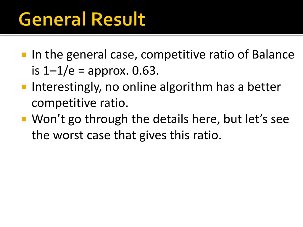 in the general case competitive ratio of balance
