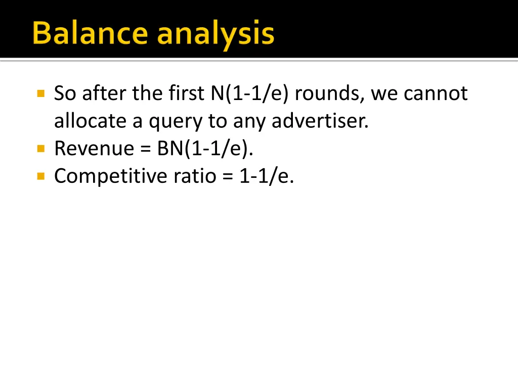 so after the first n 1 1 e rounds we cannot