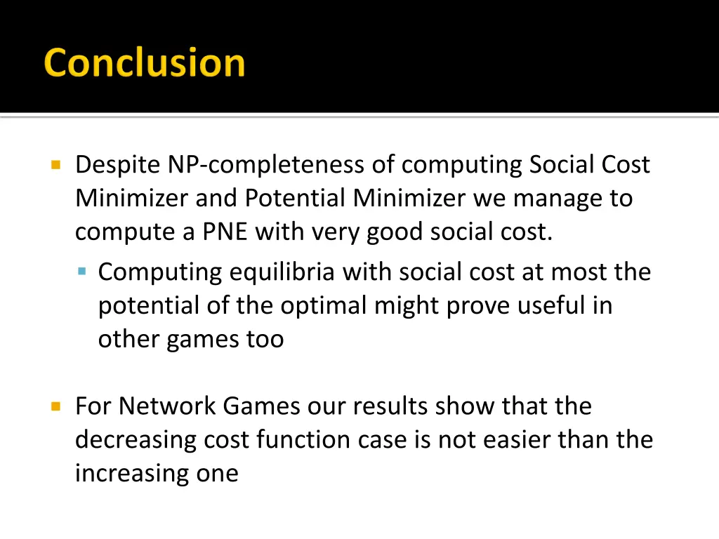 despite np completeness of computing social cost