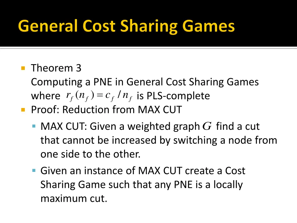 theorem 3 computing a pne in general cost sharing