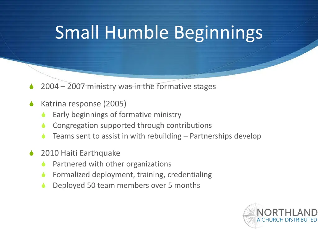 small humble beginnings