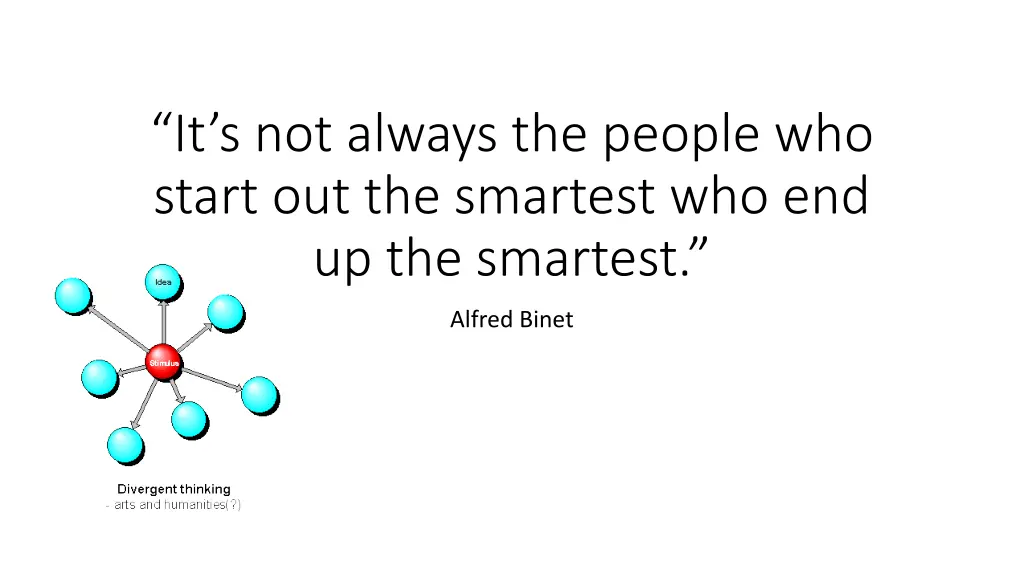 it s not always the people who start