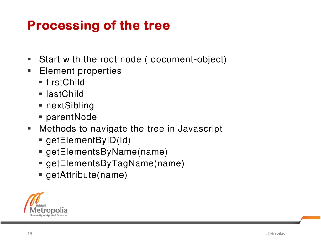 processing of the tree processing of the tree
