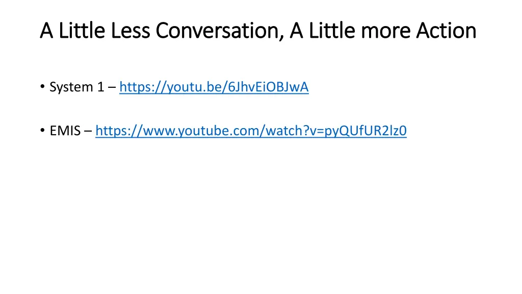 a little less conversation a little more action